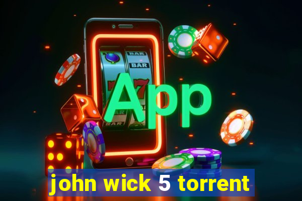 john wick 5 torrent